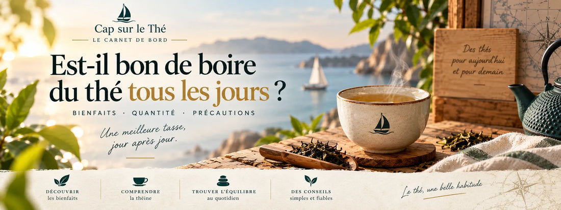 Épingle  Cap sur le Thé sur le thème « Est-il bon de boire du thé tous les jours ? », avec une tasse de thé fumante, des feuilles en vrac, une théière et un décor marin en arrière-plan.